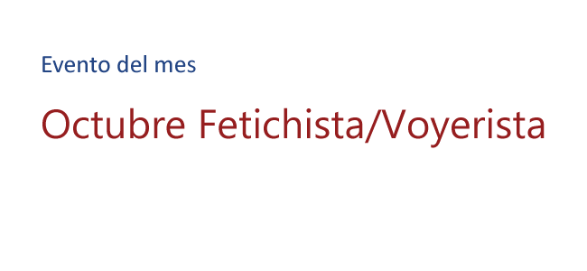 Octubre Fetichista/Voyerista